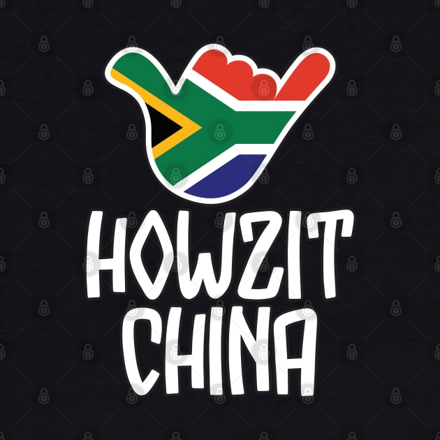 Howzit China - South African greeting and shaka sign with South African flag inside by RobiMerch